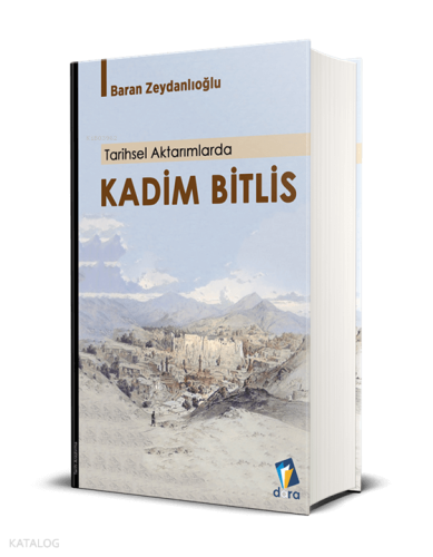 Kadim Bitlis (Ciltli) | Baran Zeydanlıoğlu | Dara Yayınları