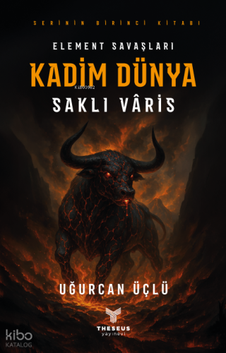 Kadim Dünya ; Element Savaşları - Saklı Varis