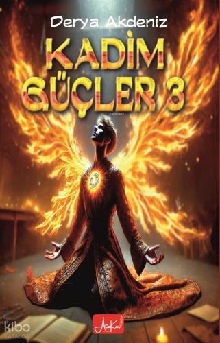 Kadim Güçler 3 | Derya Akdeniz | Atakar Yayıncılık