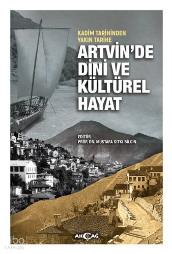 Kadim Tarihinden Yakın Tarihe Artvin’de Dini ve Kültürel Hayat | Kolek