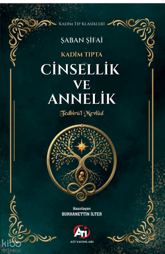 Kadim Tıpta Cinsellik ve Annelik; Tedbirü’l Mevlûd | Burhanettin İlter