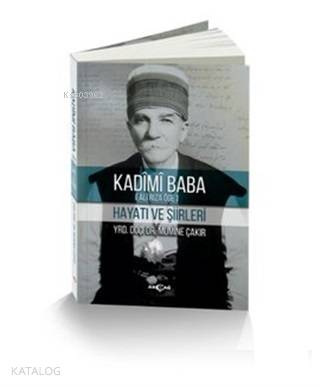 Kadimi Baba (Ali Rıza Öge); Hayatı ve Şiirleri