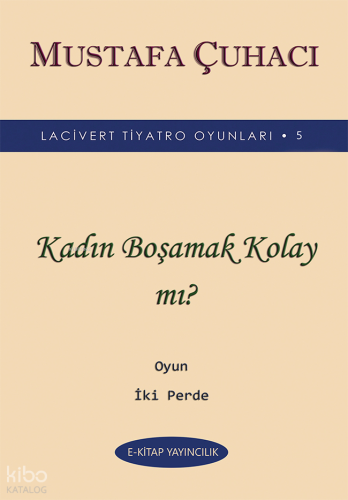 Kadın Boşamak Kolay mı?