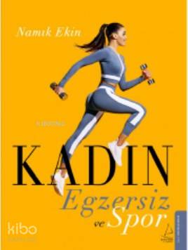 Kadın, Egzersiz ve Spor | Namık Ekin | Destek Yayınları