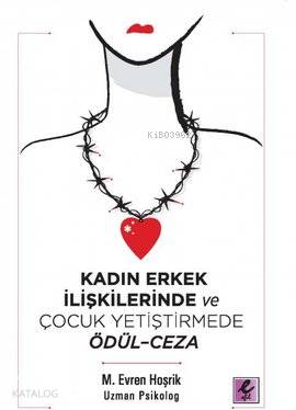 Kadın Erkek İlişkilerinde ve Çocuk Yetiştirmede Ödül - Ceza