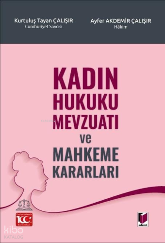 Kadın Hukuku Mevzuatı ve Mahkeme Kararları