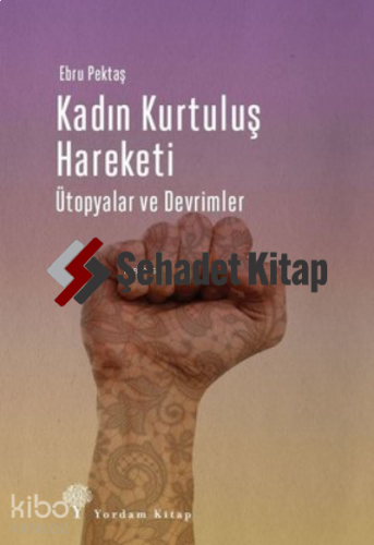Kadın Kurtuluş Hareketi;Ütopyalar ve Devrimler