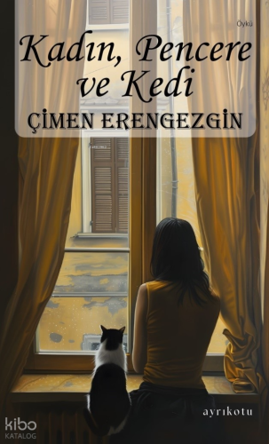 Kadın, Pencere ve Kedi