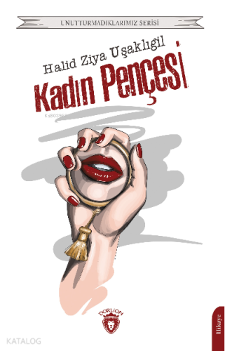 Kadın Pençesi | Halid Ziya Uşaklıgil | Dorlion Yayınevi