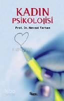 Kadın Psikolojisi | Nevzat Tarhan | Nesil Yayınları