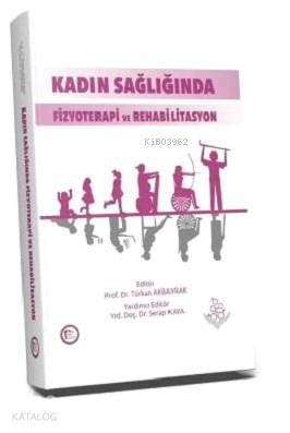 Kadın Sağlığında Fizyoterapi ve Rehabilitasyon