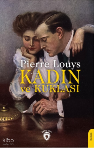 Kadın ve Kuklası | Pierre Louys | Dorlion Yayınevi