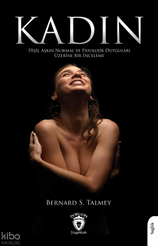 Kadın | Bernard S. Talmey | Dorlion Yayınevi