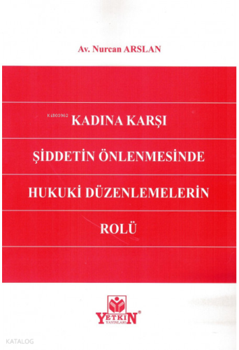 Kadına Karşı Şiddetin Önlenmesinde Hukuki Düzenlem