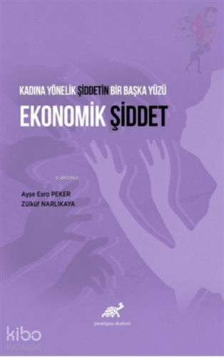 Kadına Yönelik Şiddetin Bir Başka Yüzü Ekonomik Şiddet