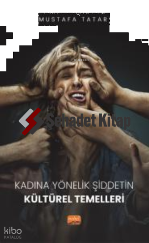 Kadına Yönelik Şiddetin Kültürel Temelleri