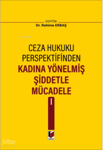 Kadına Yönelmiş Şiddetle Mücadele I