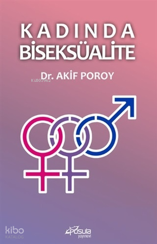 Kadında Biseksüalite | Akif Poroy | Pusula Yayıncılık