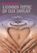 Kadınımın Üstüne Şıp Dedi Damladı