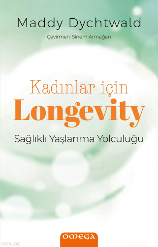 Kadınlar İçin Longevity;Sağlıklı Yaşlanma Yolculuğu