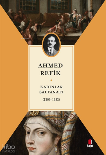 Kadınlar Saltanatı;(1299-1683)