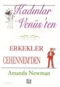 Kadınlar Venüsten Erkekler Cehennemden