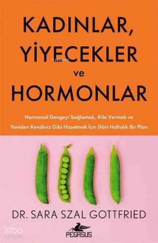 Kadınlar, Yiyecekler ve Hormonlar