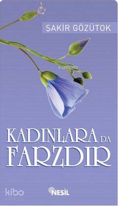 Kadınlara da Farzdır | Şakir Gözütok | Nesil Yayınları