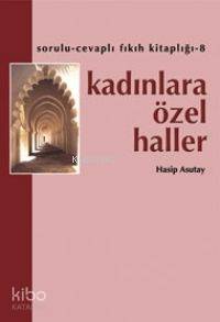 Kadınlara Özel Haller | Hasip Asutay | Hacegan Yayınları