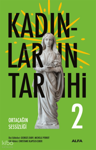 Kadınların Tarihi 2;Ortaçağın Sessizliği