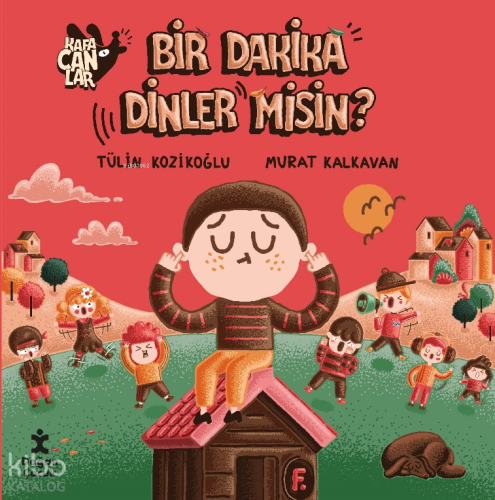 Kafacanlar 5-Bir Dakika Dinler Misin?