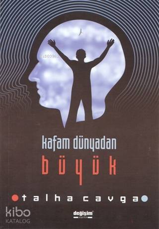 Kafam Dünyadan Büyük