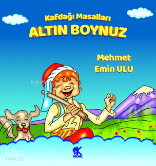 Kafdağı Masalları - Altın Boynuz | Mehmet Emin Ulu | Korkut Yayınları