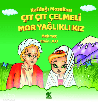 Kafdağı Masalları - Çıt Çıt Çelmeli Mor Yağlıklı Kız | Mehmet Emin Ulu