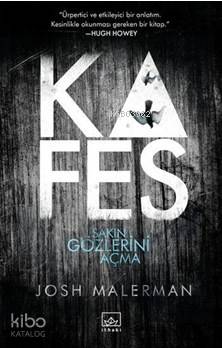 Kafes; Sakın Gözlerini Açma | Josh Malerman | İthaki Yayınları