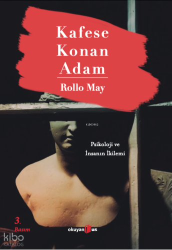 Kafese Konan Adam; Psikoloji ve İnsanın İkilemi