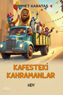 Kafesteki Kahramanlar
