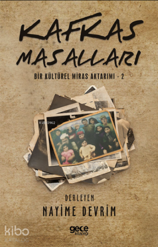 Kafkas Kültürel Miras Aktarımı -2- | Nayime Devrim | Gece Kitaplığı Ya