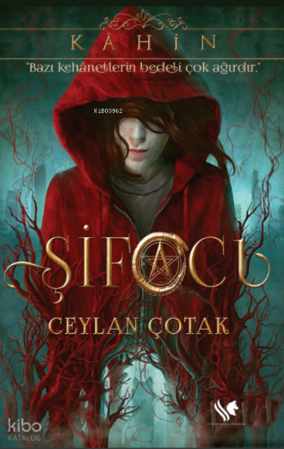 “Kâhin” Şifacı;“Bazı Kehanetlerin Bedeli Çok Ağırdır