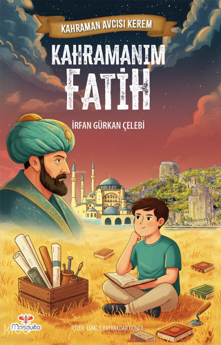 Kahraman Avcısı Kerem - Kahramanım Fatih | İrfan Gürkan Çelebi | Mosqu