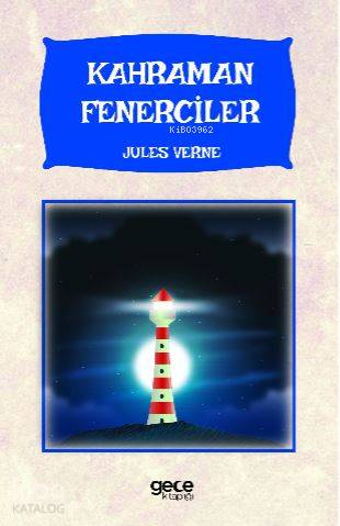 Kahraman Fenerciler | Jules Verne | Gece Kitaplığı Yayınları