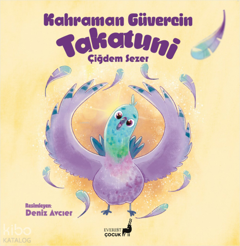 Kahraman Güvercin Takatuni | Çiğdem Sezer | Everest Yayınları
