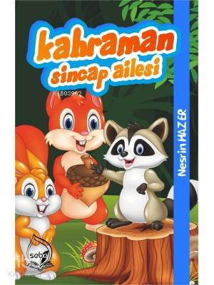 Kahraman Sincap Ailesi | Nesrin Hazer | Sebe Yayınları