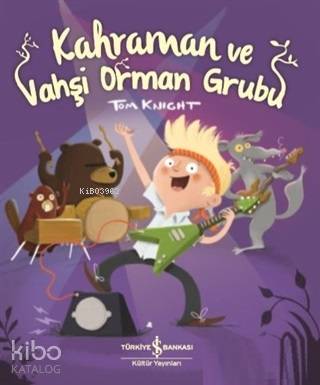 Kahraman ve Vahşi Orman Grubu