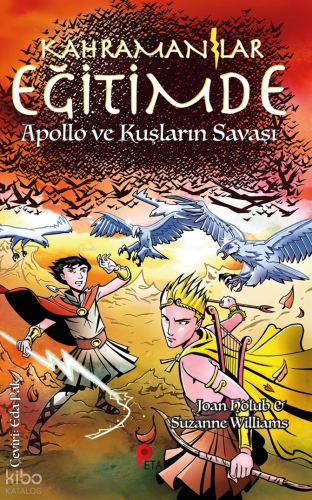 Kahramanlar Eğitimde: Apollo ve Kuşların Savaşı | Suzanne Williams | P