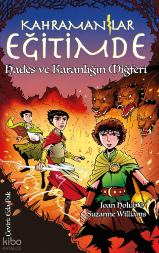 Kahramanlar Eğitimde: Hades ve Karanlığın Miğferi | Suzanne Williams |
