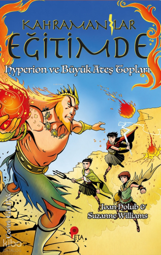 Kahramanlar Eğitimde: Hyperion ve Büyük Ateş Topları | Joan Holub | Pe