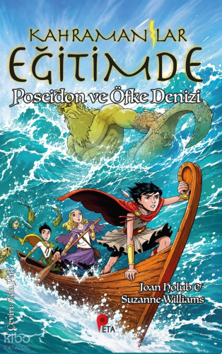 Kahramanlar Eğitimde: Poseidon ve Öfke Denizi | Joan Holub | Peta Kita