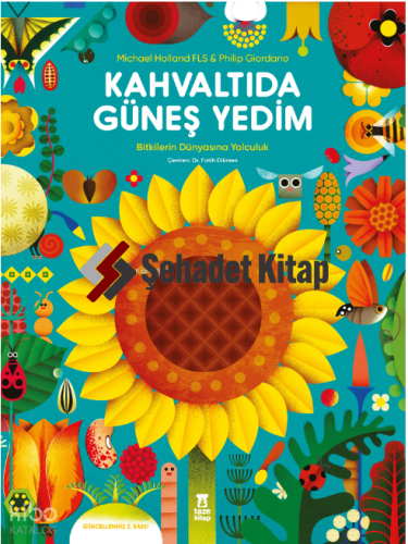 Kahvaltıda Güneş Yedim (Ciltli);Bitkilerin Dünyasına Yolculuk