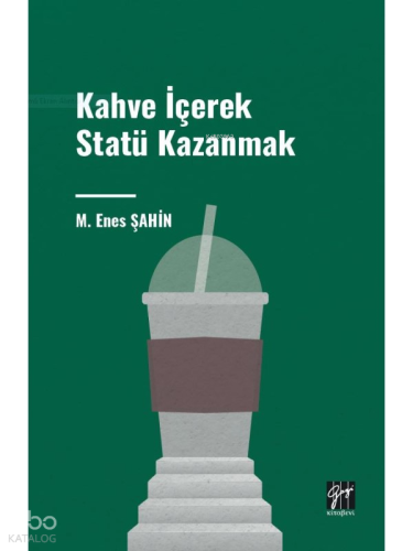 Kahve İçerek Statü Kazanmak